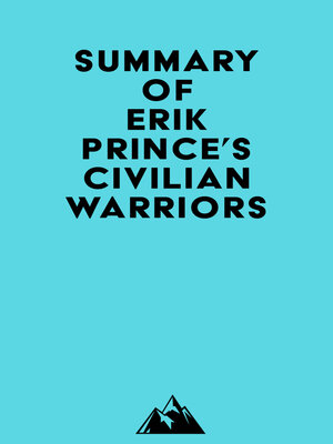 cover image of Summary of Erik Prince's Civilian Warriors